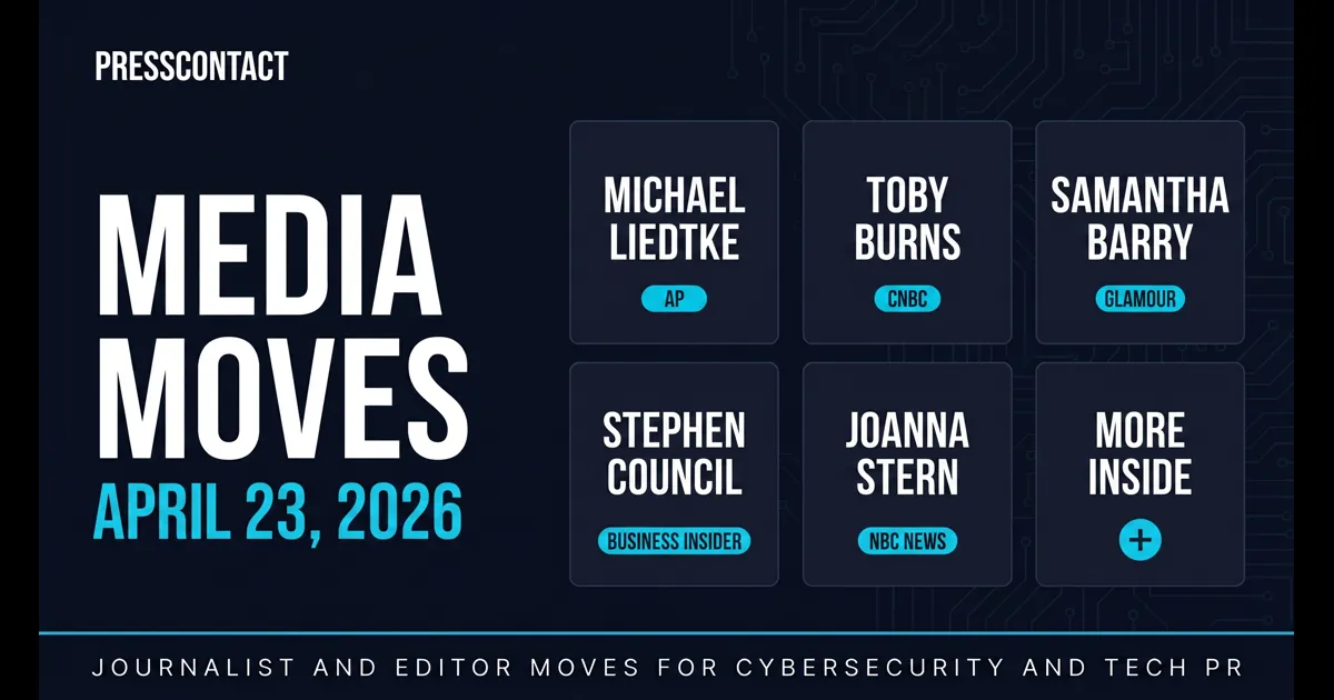Media Moves: Journalist and Editor Changes - April 23, 2026